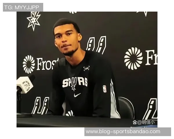 文班亚马反思球队失误认为空位机会未能把握助长对手防守信心